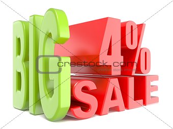 Big sale and percent 4% 3D words sign