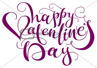Happy Valentines Day handwritten calligraphy text. Heart shape symbol love