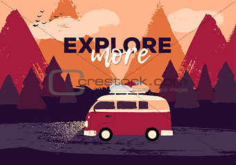 Vector flat retro illustration of a friend or family road trip on the hippie van through the dark night forest. Motivational quote about exploring. Fir trees and mountains on the background. Sunset colors.