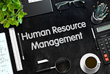 Human Resource Management on Chalkboard. 3D Rendering.