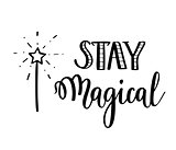 Stay magical vector calligraphy motivational quote