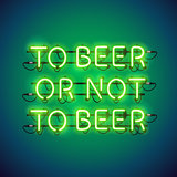 To Beer or Not to Beer Neon Sign