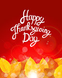 Happy Thanksgiving Day Background with Shiny Autumn Natural Leaves. Vector Illustration