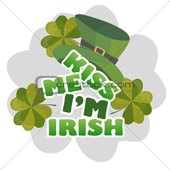 Kiss me Im Irish - design with leprechaun hat. celebration of St Patricks Day