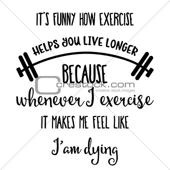 Funny  hand drawn quote about gym