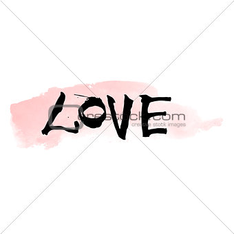 Hand written black lettering LOVE with watercolor brushstroke for valentines day design poster, greeting card, photo album, banner. Calligraphy vector illustration.