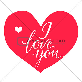 Vector greeting card. I LOVE YOU inscription on a big red heart isolated on white background. Universal love postal.
