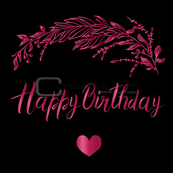 Vector greeting card. Composition with happy birthday inscription and broad branch in pink color on a black background.