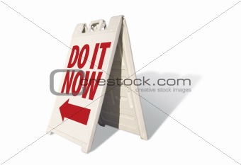 Do It Now Tent Sign